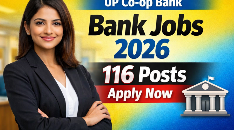 UP Co-operative Bank Recruitment 2026 apply online for 116 posts banking jobs