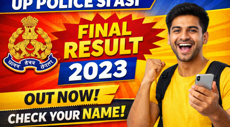 UP Police SI ASI Final Result 2023 Out Check Result PDF and Selected Candidates List