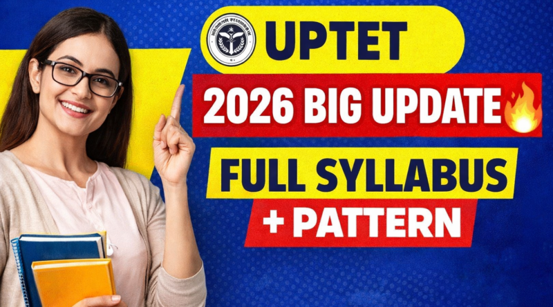 UPTET Syllabus 2026 Paper 1 and Paper 2 complete exam pattern and subject wise topics