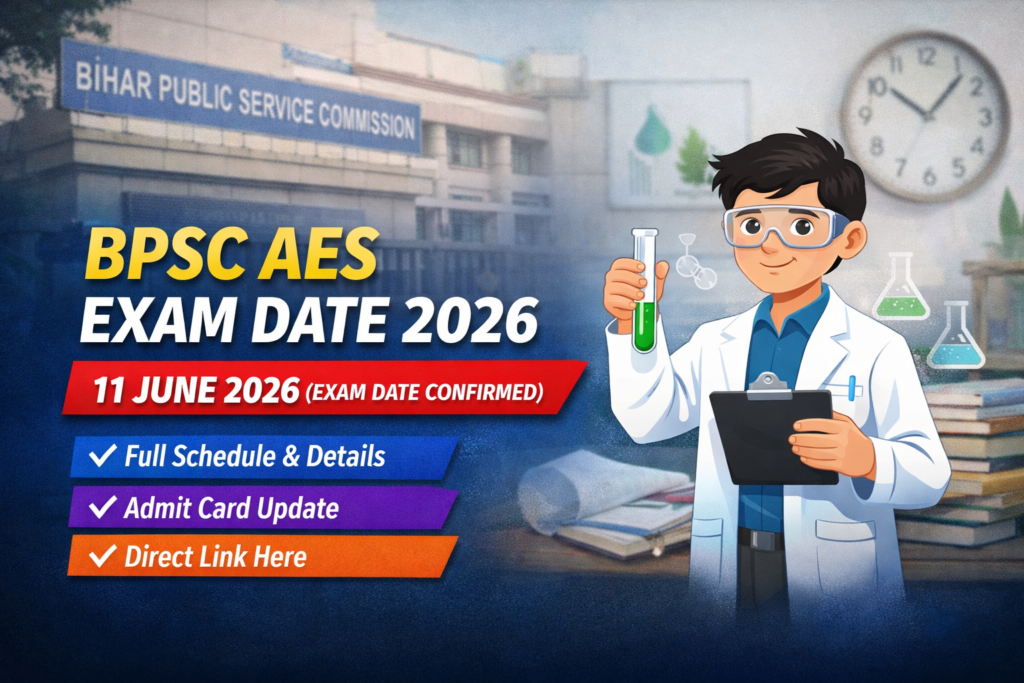 BPSC AES Exam Date 2026 OUT: Check Full Schedule & Direct Link