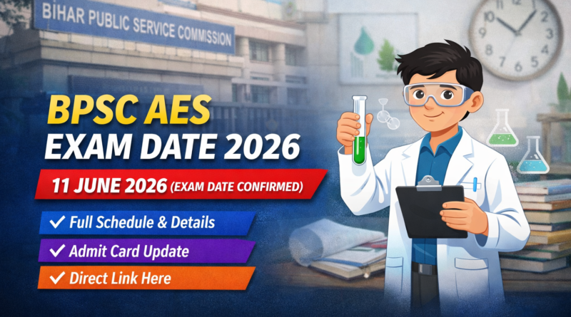 BPSC AES Exam Date 2026 official notice 11 June exam schedule released
