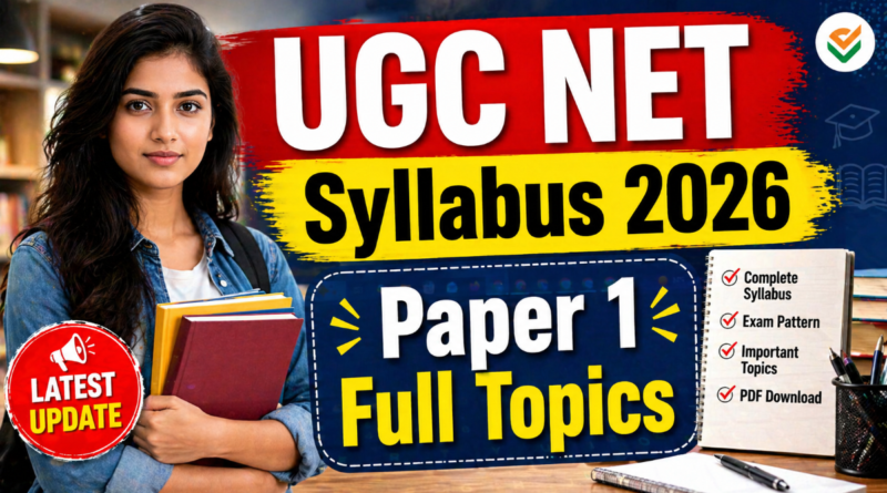 UGC NET Paper 1 Syllabus 2026 full topics and exam pattern latest update