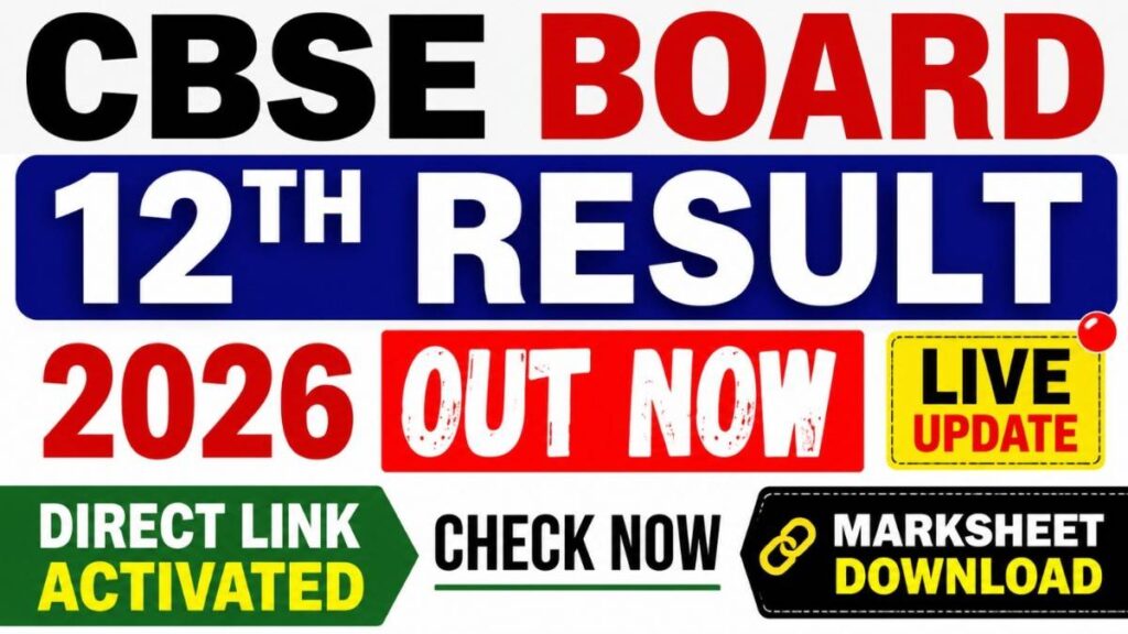 CBSE Board 12th Result 2026 OUT: Direct Link Activated at CBSE Portal