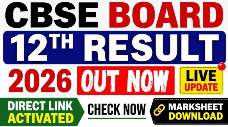 CBSE Board 12th Result 2026 OUT Direct Link Activated