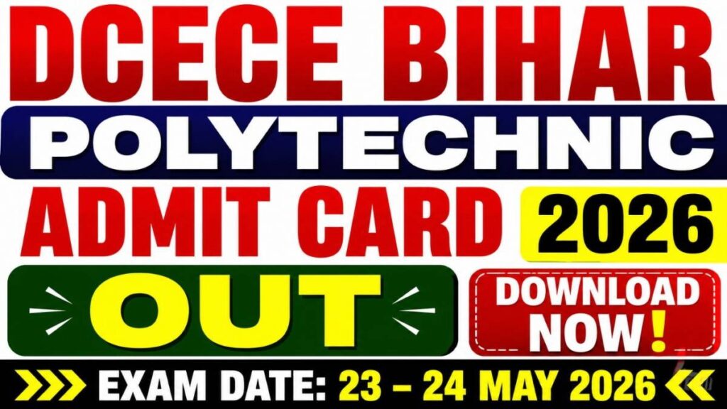 DCECE Bihar Polytechnic Admit Card 2026 OUT: BCECEB Exam Hall Ticket Download Link Active