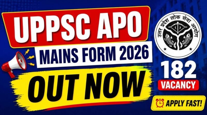 UPPSC APO Mains Online Form 2026 Apply Online