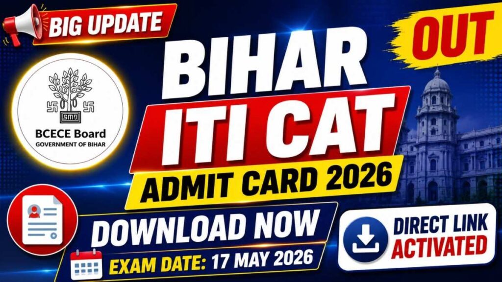 Bihar ITI CAT Admit Card 2026 OUT – Direct Link Released for ITICAT Exam