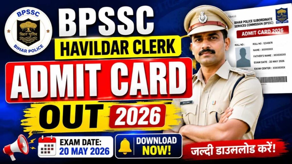 Bihar Police BPSSC Havildar Clerk Admit Card 2026 OUT – Big Update, Exam on 20 May