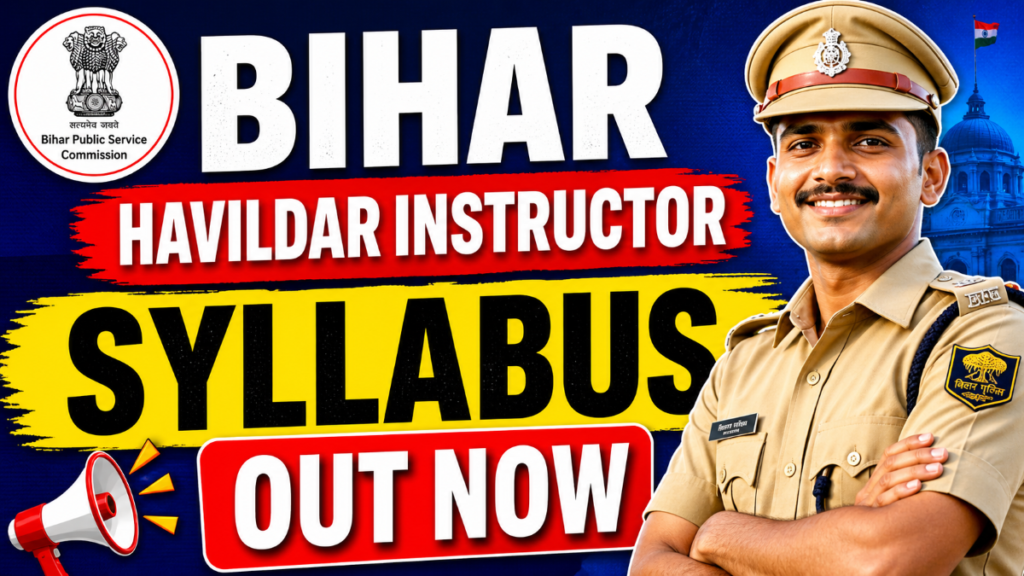 Bihar Havildar Instructor Syllabus 2026 OUT – Check Exam Pattern & Full Details