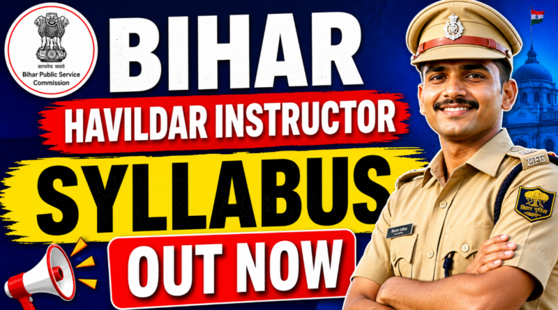 bihar havildar instructor syllabus 2026 exam pattern