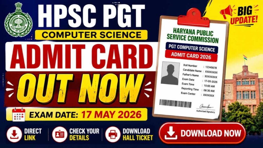 HPSC PGT Computer Science Admit Card 2026 OUT: Direct Link Released for 1672 Posts, Exam on 17 May