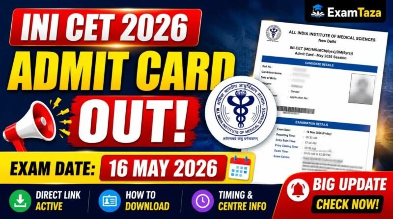 INI CET Admit Card 2026 OUT AIIMS Hall Ticket Download
