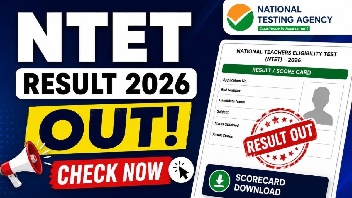 NTA NTET Result 2026 OUT at NTA Portal, Download Scorecard & Merit Status