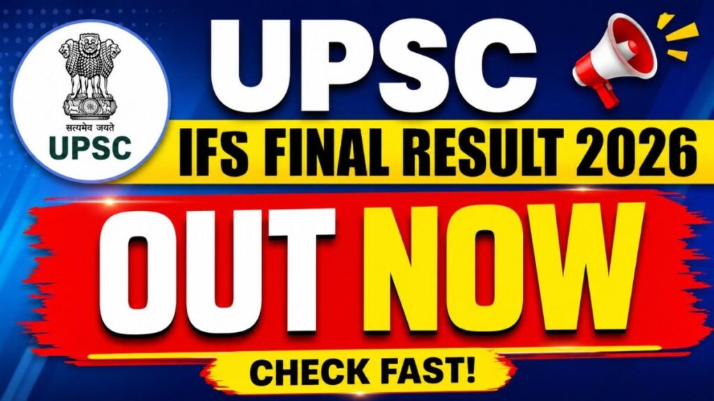 UPSC IFS Result 2026 OUT – Final Merit List Released