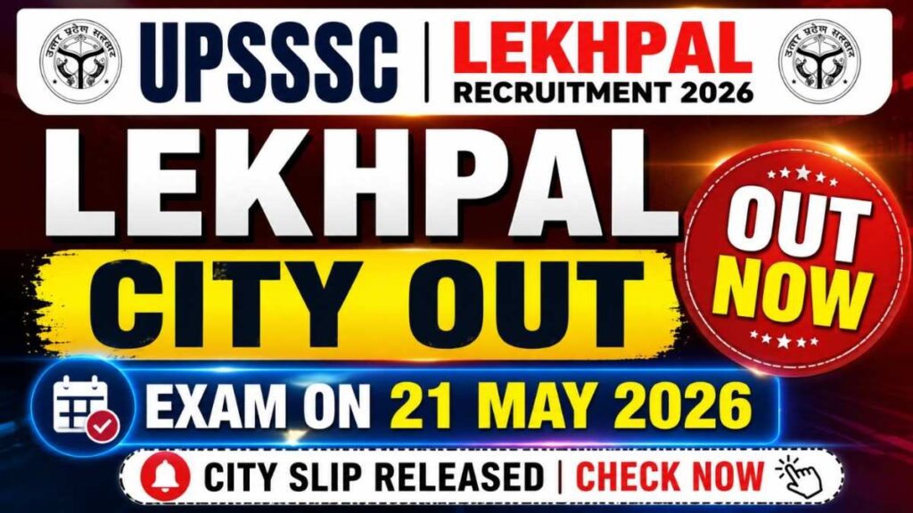 UPSSSC Lekhpal Exam City Details 2026 OUT Live: City Slip Released for 7994 Posts, Direct Link Active
